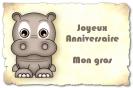 Miniature : Un hippopotame pour un joyeux anniversaire mon gros. 