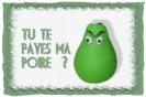 Miniature : Tu te payes ma poire ? 