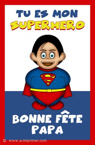 Une carte pour souhaiter une joyeuse fte des pres  son papa. Tu es mon superhero.